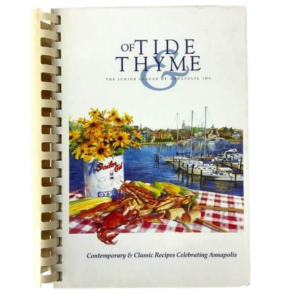Of Tide & Thyme Cookbook Junior League Of Annapolis MD 2006 Spiral-Bound Recipes - Picture 1 of 12